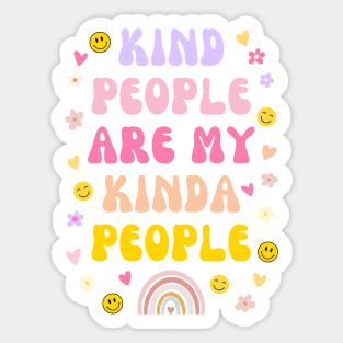 Kind People Are My Kinda People Sticker